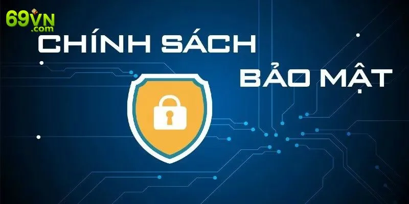 Bảo mật tại nhà cái 69VN luôn ở mức cao nhất giúp ngăn chặn nguy cơ rò rỉ dữ liệu.